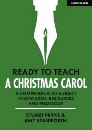 Ready To Teach: A Christmas Carol by Stuart Pryke & Amy Staniforth