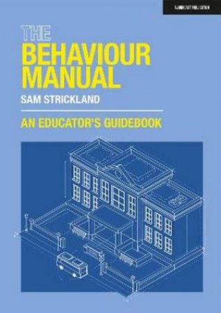 The Behaviour Manual by Sam Strickland