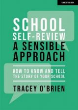 School selfreview  a sensible approach How to know and tell the story