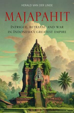 Majapahit by Herald van der Linde