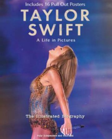 Taylor Swift: A Life in Pictures by Carolyn McHugh