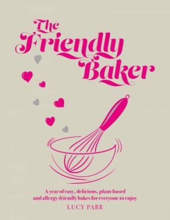 Friendly Baker by LUCY PARR