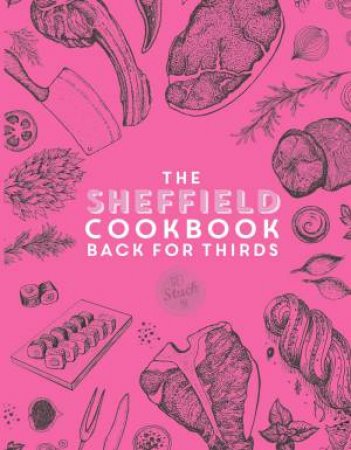 Sheffield Cook Book: Back for Thirds by KATIE FISHER