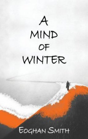 Mind of Winter by EOGHAN SMITH