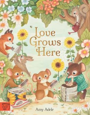 Love Grows Here by Amy Adele & Amy Adele