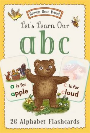 Brown Bear Wood: Lets Learn Our ABCs by Freya Hartas