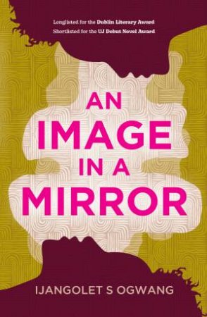 An Image in a Mirror by Ijangolet Ogwang