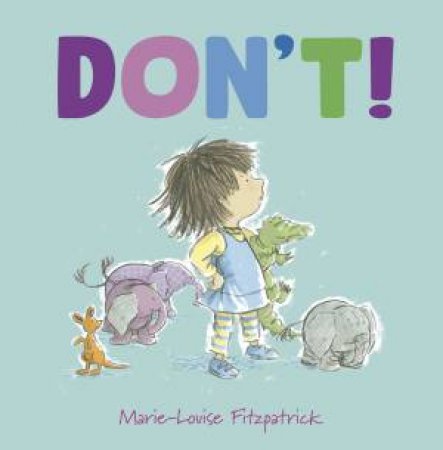 Don't by Marie-Louise Fitzpatrick & Marie-Louise Fitzpatrick