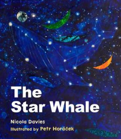 The Star Whale by Nicola Davies & Petr Horcek