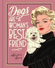 Dogs are a Womans Best Friend
