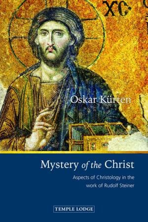 Mystery of the Christ by Oskar Kurten & Paul King