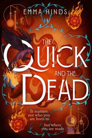 Quick and the Dead by Emma Hinds