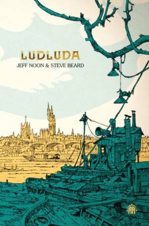 Ludluda by Steve Beard & Jeff Noon