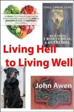 Livng Hell To Living Well