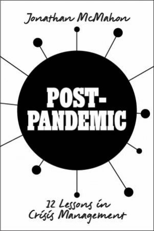 Post-Pandemic: 12 Lessons In Crisis Management by Jonathan McMahon