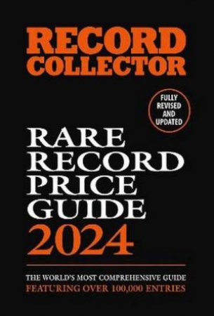 The Rare Record Price Guide 2024 by Ian Shirley