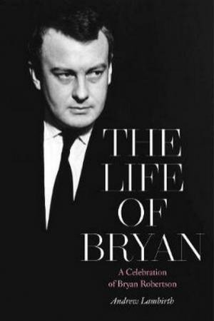 The Life Of Bryan by Andrew Lambirth