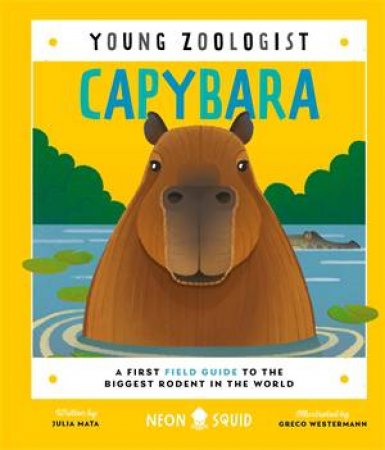 Young Zoologist: Capybara by Julia Mata