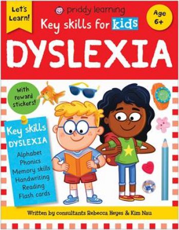 Key Skills For Kids: Dyslexia by Roger Priddy