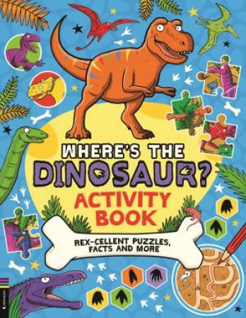 Wheres the Dinosaur? Activity Book by Gary Panton & James Cottell