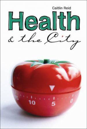 Health and the City by Caitlin Reid