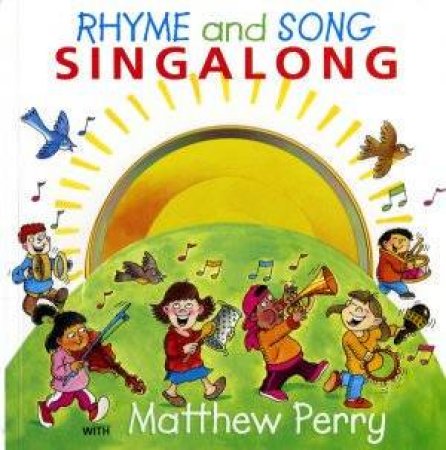 Rhyme And Song Singalong - Book & CD by Matthew Perry