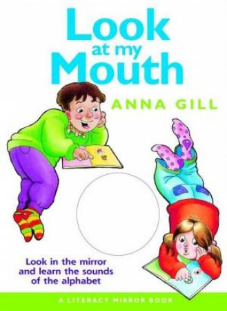 Look At My Mouth by Anna Gill