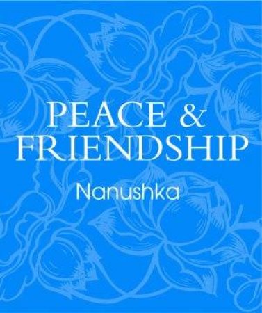 Nanushka: Peace & Friendship by Nan Witcomb