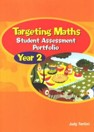 Targeting Maths: Student Assessment Portfolio: Year 2 by Judy Tertini