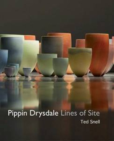 Pippin Drysdale: Lines Of Site by Ted Snell