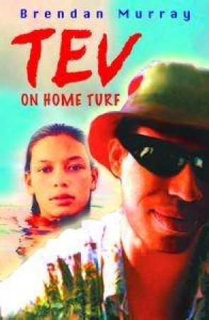 Tev On Home Turf by Brendan Murray