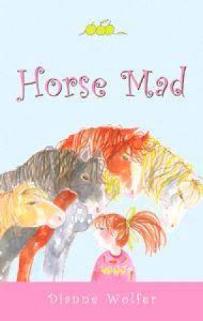 Horse Mad by Dianne Wolfer