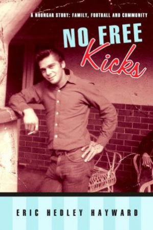 No Free Kicks by Eric Hedley Hayward