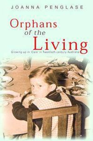 Orphans Of The Living by Johanna Penglase