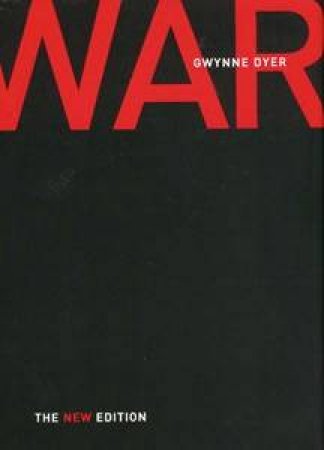 War: The New Edition by Dyer, Gwynne