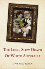 The Long Slow Death Of White Australia