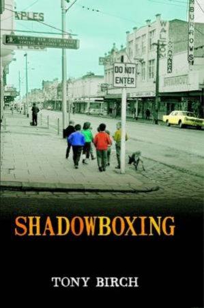 Shadowboxing by Tony Birch