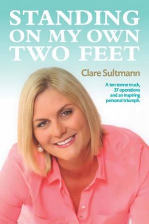 Standing on my Own Two Feet by Clare Sultmann