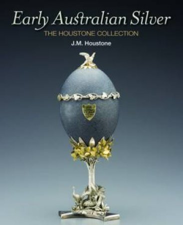 Early Australian Silver by John Houstone 