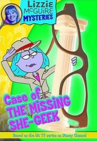 Case Of The Missing She-Geek by Lizzie Mysteries