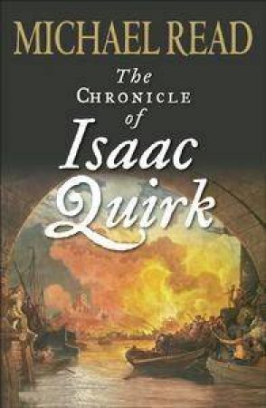 The Chronicle Of Isaac Quirk by Michael Read