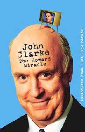 The Howard Miracle by John Clarke