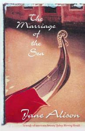 The Marriage Of The Sea by Jane Alison