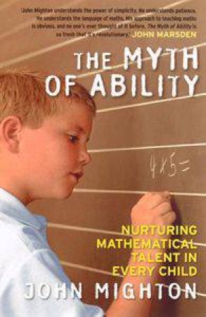 The Myth Of Ability by John Mighton