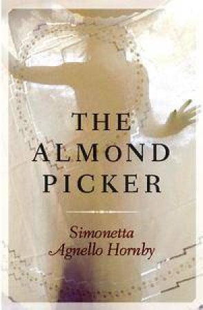 The Almond Picker by Hornby Simonetta Agnello