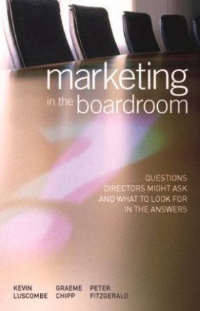 Marketing In The Boardroom by Various