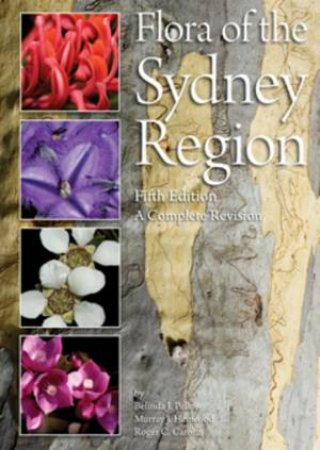 Flora Of The Sydney Region by Belinda Pellow