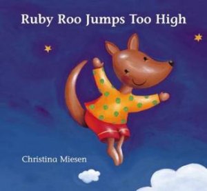 Ruby Roo Jumps Too High by Christina Miesen