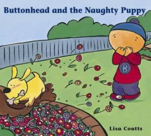 Buttonhead: Buttonhead And The Naughty Puppy by Lisa Coutts