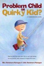 Problem Child Or Quirky Kid A Commonsense Guide